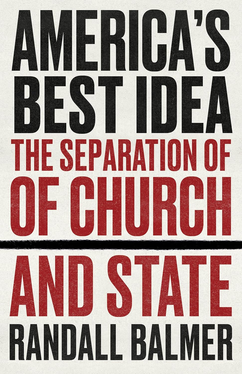 America’s Best Idea: The Separation of Church and State (2025) by Randall Balmer Book Cover