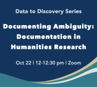Icon for 10/22 D2D workshop on Documenting Ambiguity: Documentation in Humanities Research