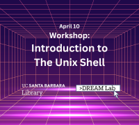Promotional image of the workshop, with UCSB Library and DREAM Lab logos